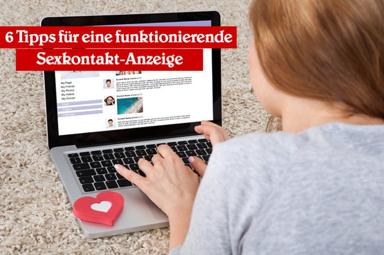 6 Tipps für eine funktionierende Sexkontakt-Anzeige