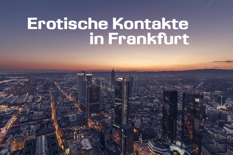Erotische Kontakte in Frankfurt