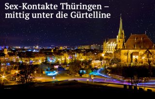 Sex-Kontakte Thüringen – mittig unter die Gürtelline - erotischekontakte.de